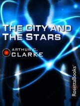 The City and the Stars (Arthur C. Clarke Collection) [Paperback] Clarke, Arthur  - £8.63 GBP