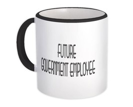 Future Government Employee : Gift Mug Profession Birthday Christmas Coworker - £12.70 GBP