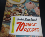 Vintage Borden&#39;s Eagle Brand 70 Magic Recipes Cookbook (Paperback) - $8.90