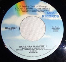 Barbara Mandrell 45 RPM Record - I Don&#39;t Want To be Right / I Feel The Hurt B12 - £3.10 GBP