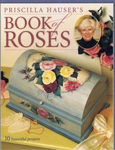 Priscilla Hauser&#39;s Book of Roses Hauser, Priscilla - £10.24 GBP