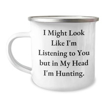 Funny Hunting Gifts for Men from Friends, &#39;I Might Look Like I&#39;m Listeni... - $24.45