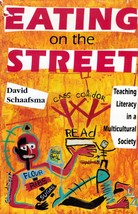 Eating on the Street: Teaching Literacy in a Multicultural Society | 1993 - £4.25 GBP