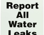 ZING 2042 Green at Work Sign  Report All Water Leaks  14 Inches H x 10 I... - $11.13