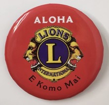 Lions Club International ALOHA E KOMO MAI Button Pin Red 2.25&quot; - £12.01 GBP
