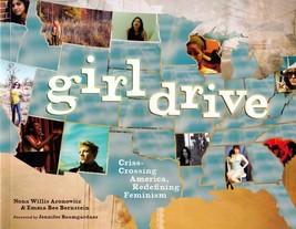 Girldrive: Criss-Crossing America, Redefining Feminism by Nona Willis Aronowitz - £1.81 GBP