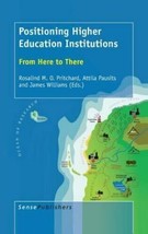 Positioning Higher Education Institutions: From Here to There by Attila Pausits - £57.35 GBP