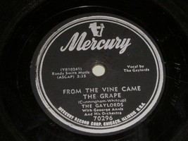 The Gaylords From The Vine Came The Grape 78 Rpm Record Vintage Mercury Label - $39.99