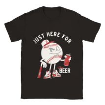 Just here for the beer T shirt baseball overs tee shirt T-shirt  apparel geek - £19.72 GBP+