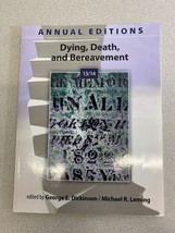 Dying, Death, and Bereavement Annual Edition George E. Dickinson/Michael... - £2.26 GBP