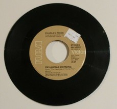 Charlie Pride 45 Oklahoma Morning - My Eyes Can Only See As Far AS You RCA - £3.88 GBP