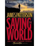 Maximum Ride Ser.: Saving the World : And Other Extreme Sports by James... - £0.78 GBP