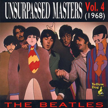 The Beatles Unsurpassed Masters Vol. 4 Rare CD Includes The Peter Sellers Tapes  - $20.00