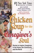 Chicken Soup for the Garegivers Soul by Jack Canfield - $4.00