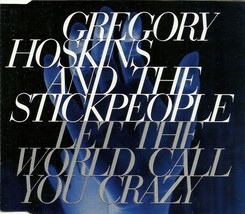 Gregory Hoskins And The Stick People CD Let The World Call You Crazy 2 Track - £1.59 GBP