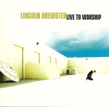 Lincoln Brewster CD Live To Worship 2000 - £1.56 GBP