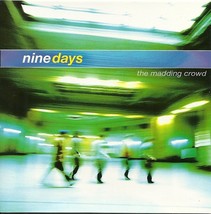 Nine Days CD Madding Crowd 2000 - £1.56 GBP