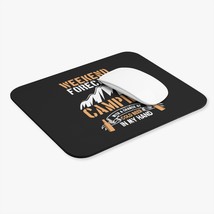 Weekend Getaway Mouse Pad - Camping with Cold Beer Meme Rectangle Foam - $13.39