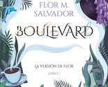 Boulevard. Libro 1: La versión de Flor (edición revisada por la autora) ... - $13.44