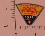 Vintage Kase Halbfetter Fromage Mi Gras Tell Cheese label  - £3.87 GBP