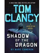 Tom Clancy Shadow of the Dragon (A Jack Ryan Novel) [Hardcover] Cameron,... - £6.79 GBP