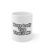 Boss Lady Yup That&#39;s Me Ceramic Mug 11oz | White  Mugs For Business Owne... - £8.63 GBP