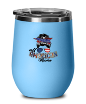 Independance Day Wine Glass All American Mama LtBlue-WG  - $27.95