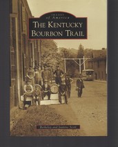 The Kentucky Bourbon Trail / Images of America / Paperback - £10.96 GBP