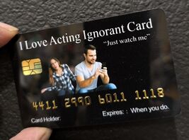 Aromabug Funny Fake Bankcards, 4 PACK: I LOVE ACTING IGNORANT Card (Free... - $19.75