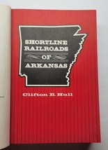 Shortline Railroads of Arkansas Clifton E. Hull 1969 First Edition Hardc... - £19.45 GBP