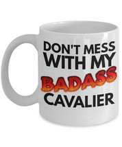 Cavalier King Charles Spaniel Mug &quot;Badass Cavalier Coffee Mugs&quot; Great Gi... - £11.75 GBP