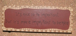  Primitive Decor 3W9558N - Important to be Nice - $4.95