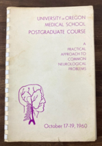1960 COMMON NEUROGICAL PROBLEMS Course Book UNIVERSITY OREGON Medical Sc... - $29.69
