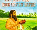 The Man Who Took Seven Baths / 2 Kings 5:1-19 For Children - $2.27