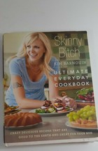 Skinny Bitch: Ultimate Everyday Cookbook by Kim barnouin 2010 hardcover DJ - £4.67 GBP