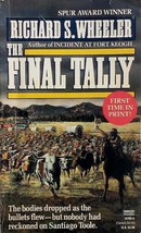 The Final Tally by Richard S. Wheeler / 1991 Paperback Western - £1.81 GBP