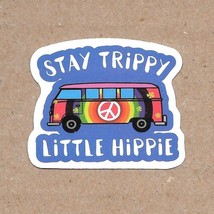 Stay Trippy Little Hippie - Vinyl Sticker 1.5&quot; x 1.75&quot; Multicolor Peace ... - $1.99