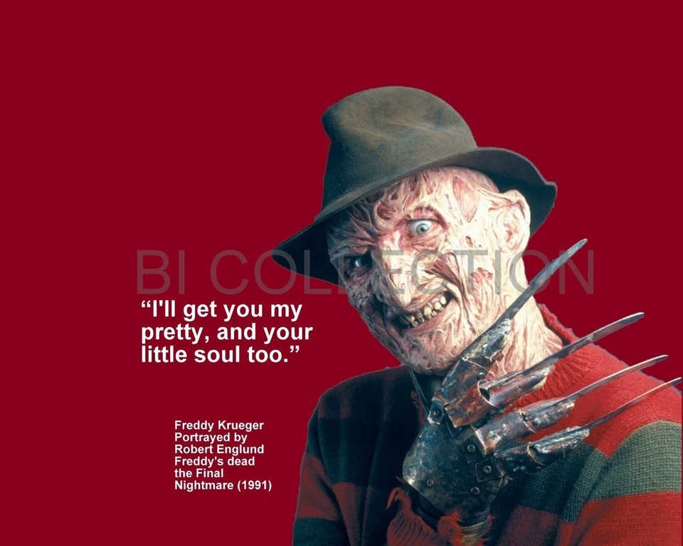 FREDDY KRUEGER &quot;I&#39;LL GET YOU MY PRETTY, AND YOUR...&quot; QUOTE PHOTO VARIOUS... - $4.84+