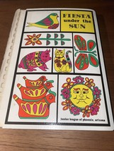 Fiesta Under the Sun Cookbook, Phoenix AZ Spiral Junior League 1982 Vintage - £10.46 GBP