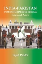 IndiaPakistan Composite Dialogue Process : Issues and Action [Hardcover] - £20.44 GBP