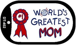 Worlds Greatest Mom Novelty Metal Dog Tag Necklace DT-402 - £12.74 GBP