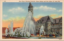 Aloe Plaza Showing Fountain/Union Station/Post Office St Louis MO Postcard PC571 - £3.91 GBP