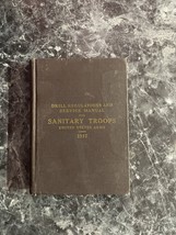 1917 Drill Regulations &amp; Service Manual ~Us Army Troops - £27.53 GBP