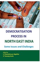 Democratisation Process in NorthEast India Some Issues and Challenge [Hardcover] - £21.99 GBP