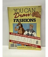 YOU CAN DRAW FASHIONS By The Editors Of Consumer Guide - Learning To Draw - £11.60 GBP