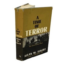 A Time of Terror The Great Dayton Flood Allan Eckert 1965 HC DJ 1st Ed S... - £59.76 GBP