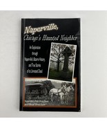 Naperville, Chicago&#39;s Haunted Neighbor Paperback by Kevin J Frantz 1st P... - £39.43 GBP