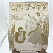 Vintage 1919 Sheet Music &quot;Send Me Away With A Smile&quot; By Louis Weslyn Al Piantado - £11.22 GBP