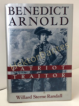 Benedict Arnold: Patriot and Traitor by Willard Sterne Randall (1990, Hardcover) - £9.47 GBP