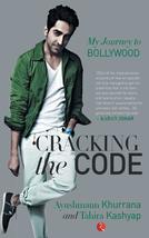 Cracking the Code: My Journey in Bollywood [Paperback] Ayushmann Khurrana - $23.20